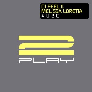 อัลบัม 4 U 2 C (feat. Melissa Loretta) ศิลปิน DJ Feel