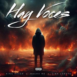 收聽King Kaser的Hay Voces (feat. Rocha RD & Tiba Lokote) (Explicit)歌詞歌曲