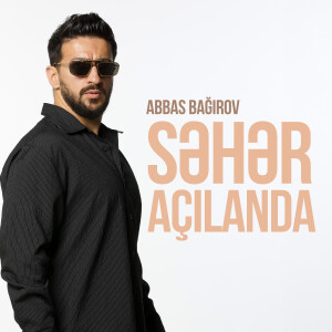 Album Səhər Açılanda from Abbas Bağırov