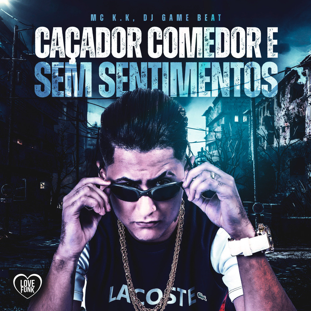 Caçador Comedor e Sem Sentimentos (Explicit)