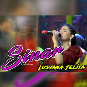 Dengarkan Sinar lagu dari Lusyana Jelita dengan lirik