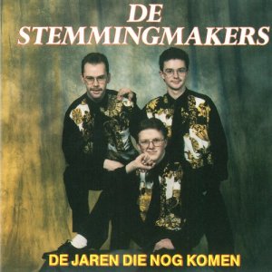 De Stemmingmakers的專輯De jaren die nog komen