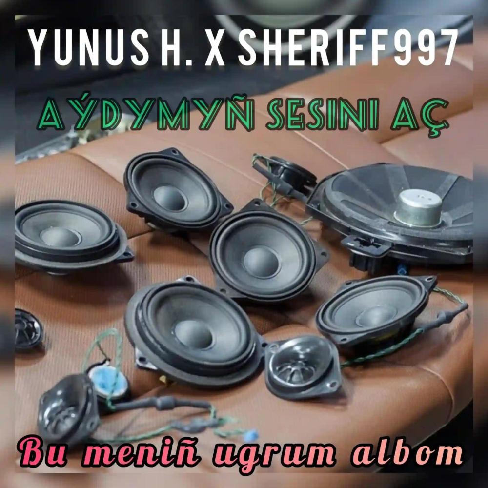 Aydymyn sesini ach (feat. Yunus.H & Sheriff997) (Explicit)