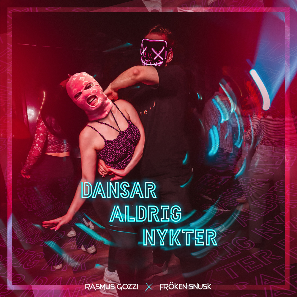 DANSAR ALDRIG NYKTER