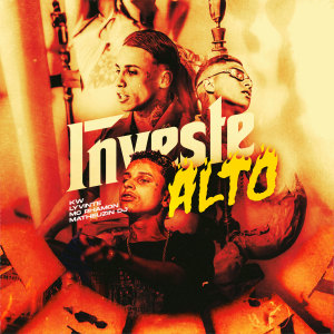 Listen to Investe Alto (Explicit) song with lyrics from Lyvinte