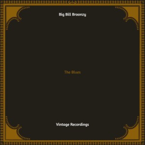 Big Bill Broonzy的专辑The Blues (Hq remastered)