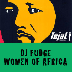收聽DJ Fudge的Women Of Africa (Original Mix)歌詞歌曲