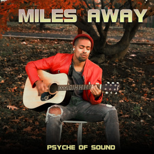 Psyche of Sound的專輯Miles Away