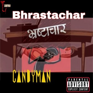 Album Bhrastachar (Explicit) from Candyman