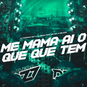 ME MAMA AÍ O QUE QUE TEM (Explicit)