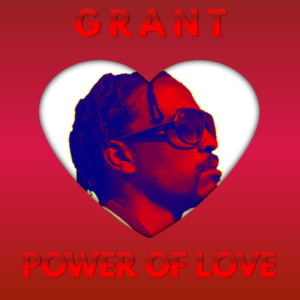 Power of Love dari Grant