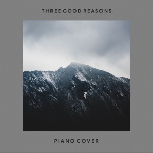 Three Good Reasons的專輯Piano Covers
