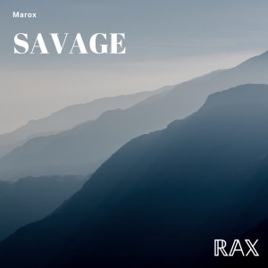 Listen to Savage song with lyrics from Marox