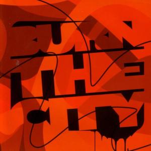 收聽Burn The City的Burn歌詞歌曲