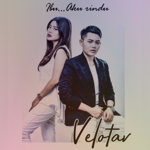 Listen to Ibu Aku Rindu song with lyrics from Velotav