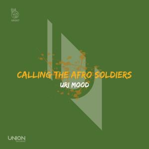 Listen to Calling The Afro Soldiers song with lyrics from Uri Mood