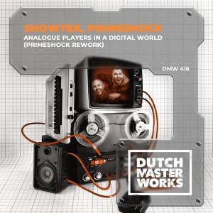 Showtek的專輯Analogue Players In A Digital World (Primeshock Rework)