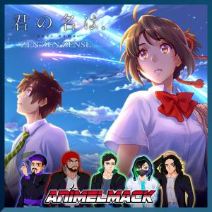 收聽Animelmack的Zen Zen Zense (Your Name) [Kimi no Na wa]歌詞歌曲