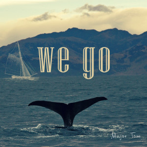 Major Tom的专辑We Go (위 고)