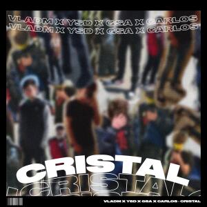 Listen to Cristal(feat. vladm, GSA & Carlos)（Explicit） (其他) song with lyrics from GsA