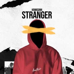 ดาวน์โหลดและฟังเพลง Stranger (Explicit) พร้อมเนื้อเพลงจาก Krimsonn