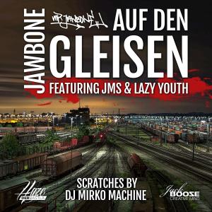 อัลบัม Auf den Gleisen (feat. JMS, Lazy Youth & DJ Mirko Machine) ศิลปิน Mr. Jawbone
