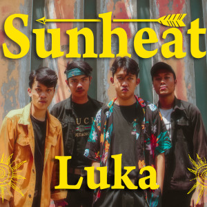Dengarkan Luka lagu dari Sunheat dengan lirik