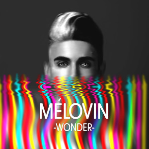 Listen to Wonder song with lyrics from MÉLOVIN