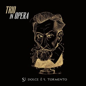 Listen to Sì dolce è 'l tormento song with lyrics from Trio in Opera