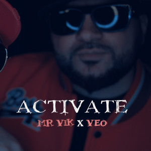 Listen to Activate song with lyrics from Mr Vik