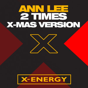 Dengarkan lagu 2 Times (X-Mas Version) nyanyian Ann Lee dengan lirik