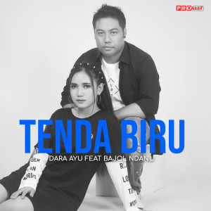 Listen to Tenda Biru song with lyrics from Dara Ayu