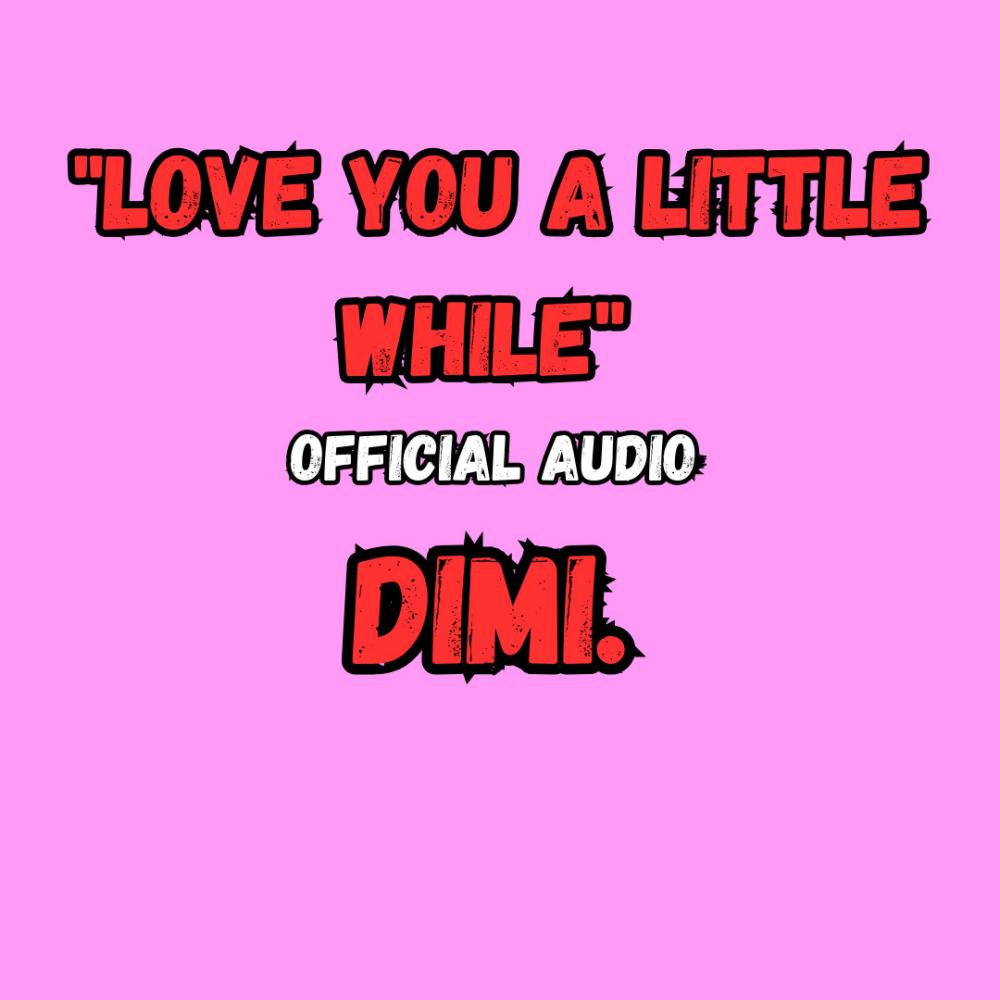Love You A Little While