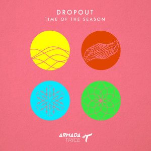 ดาวน์โหลดและฟังเพลง Time Of The Season พร้อมเนื้อเพลงจาก DropOut