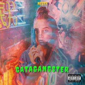 Nesty的专辑GATAGANGSTER (Explicit)