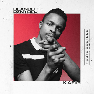 收聽Blanco Panther的Käfig (Explicit)歌詞歌曲