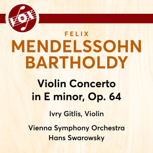 Ivry Gitlis的專輯Felix Mendelssohn: Violin Concerto, Op. 64