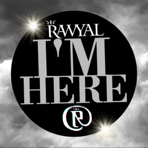 RAWYAL的專輯I'M HERE (Raw Version)