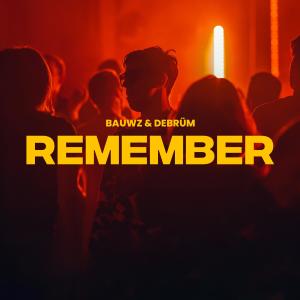 ดาวน์โหลดและฟังเพลง Remember พร้อมเนื้อเพลงจาก BAUWZ