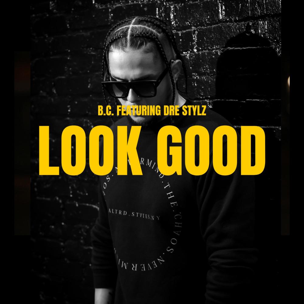 Look Good (feat. Dre Stylz) (Explicit)