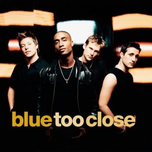 收聽Blue的Too Close歌詞歌曲