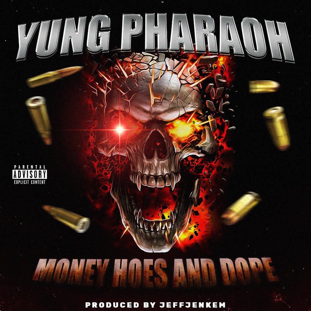 MONEY HOES AND DOPE (Explicit)
