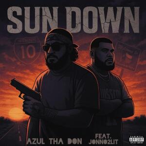 Listen to Sun Down (Explicit) song with lyrics from Azul Tha Don