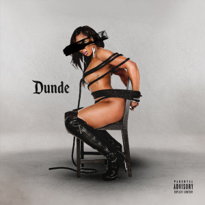 Listen to Squeeze (Explicit) song with lyrics from Dunde