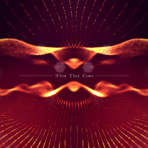 Listen to When They Come song with lyrics from Threading Hair