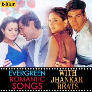 อัลบัม Evergreen Romantic Songs (With Jhankar Beats) ศิลปิน Various Artists
