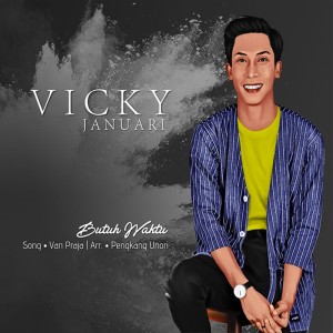 收聽Vicky Januari的Butuh Waktu歌詞歌曲