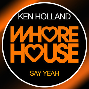 Album Say Yeah oleh Ken Holland