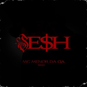 Album Sesh #1 (Explicit) from MC Menor Da Q.A