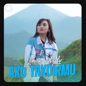 Album Aku Takdirmu oleh Jihan Audy